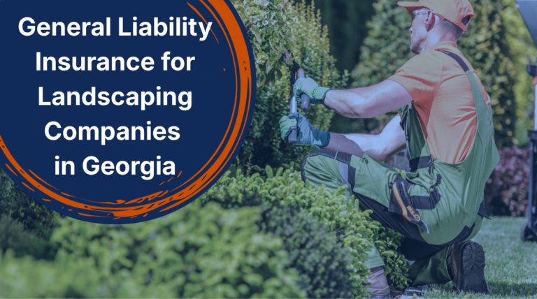 General Liability Commercial Insurance for Georgia Landscaping Companies