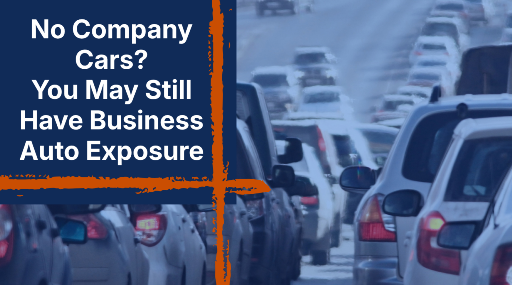Non-Owned Auto Coverage to protect your business if employees drive their personal vehicle while on the job